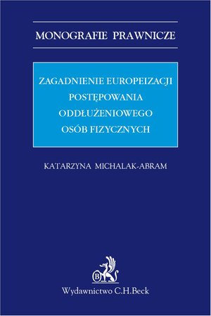Zagadnienia europeizacji postępowania oddłużeniowego osób fizycznych – ebook