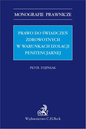 Prawo do świadczeń zdrowotnych w warunkach izolacji penitencjarnej – ebook