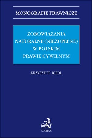 Zobowiązania naturalne (niezupełne) w polskim prawie cywilnym – ebook