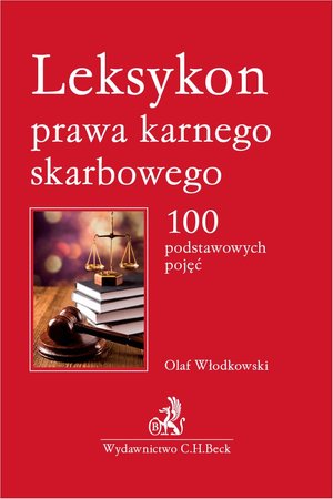 Leksykon prawa karnego skarbowego. 100 podstawowych pojęć – ebook