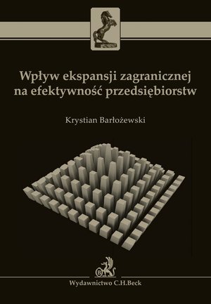 Wpływ ekspansji zagranicznej na efektywność przedsiębiorstw – ebook