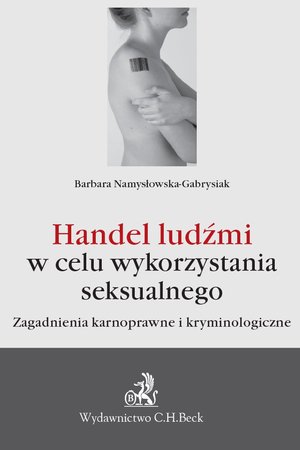 Handel ludźmi w celu wykorzystania seksualnego. Zagadnienia karnoprawne i kryminologiczne – ebook