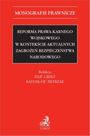 Reforma prawa karnego wojskowego w kontekście aktualnych zagrożeń bezpieczeństwa narodowego – ebook