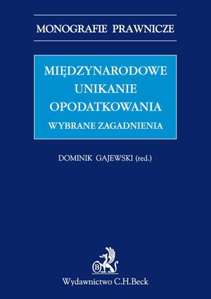 Międzynarodowe unikanie opodatkowania. Wybrane zagadnienia – ebook