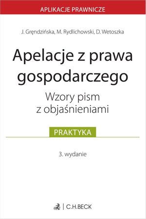 Apelacje z prawa gospodarczego. Wzory pism z objaśnieniami – ebook