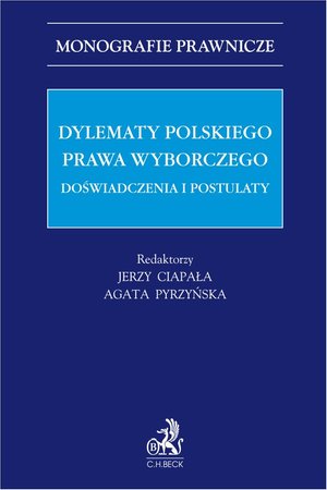 Dylematy polskiego prawa wyborczego. Doświadczenia i postulaty – ebook