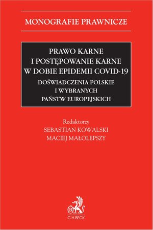 Prawo karne i postępowanie karne w dobie epidemii COVID-19. Doświadczenia polskie i wybranych państw europejskich – ebook