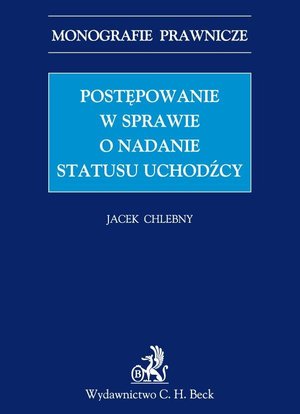 Postępowanie w sprawie o nadanie statusu uchodźcy – ebook
