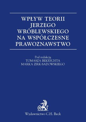 Wpływ teorii Jerzego Wróblewskiego na współczesne prawoznawstwo – ebook