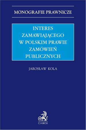 Interes zamawiającego w polskim prawie zamówień publicznych – ebook
