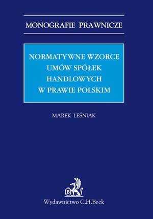 Normatywne wzorce umów spółek handlowych w prawie polskim – ebook