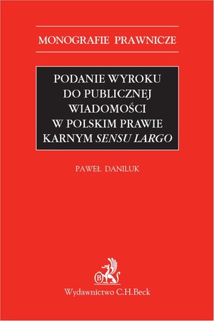 Podanie wyroku do publicznej wiadomości w polskim prawie karnym sensu largo – ebook