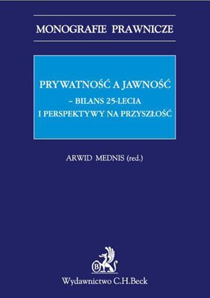Prywatność a jawność. Bilans 25-lecia i perspektywy na przyszłość – ebook