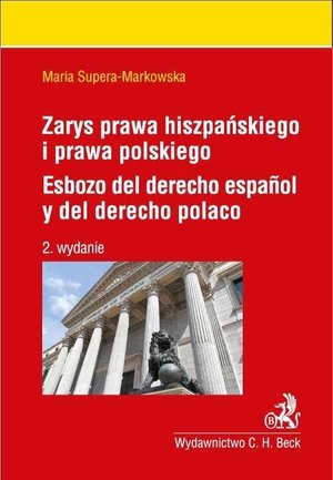Zarys prawa hiszpańskiego i prawa polskiego. Esbozo del derecho espanol y del derecho polaco – ebook