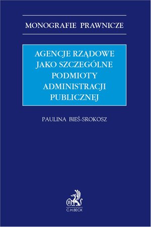 Agencje rządowe jako szczególne podmioty administracji publicznej – ebook