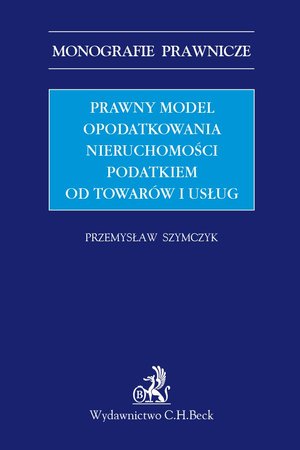 Prawny model opodatkowania nieruchomości podatkiem od towarów i usług – ebook