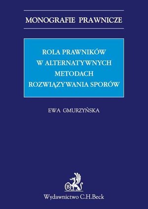 Rola prawników w alternatywnych metodach rozwiązywania sporów. – ebook