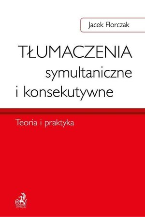 Tłumaczenia symultaniczne i konsekutywne. Teoria i praktyka – ebook