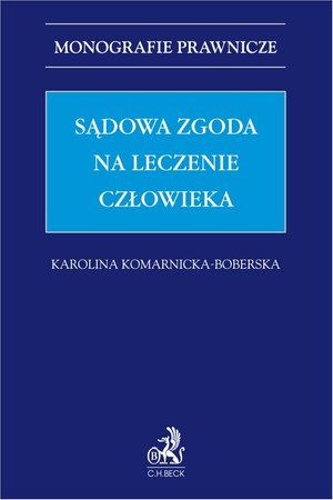 Sądowa zgoda na leczenie człowieka – ebook