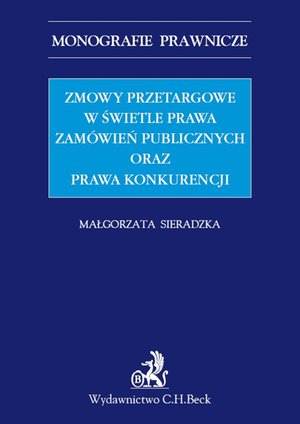 Zmowy przetargowe w świetle zamówień publicznych oraz prawa konkurencji – ebook