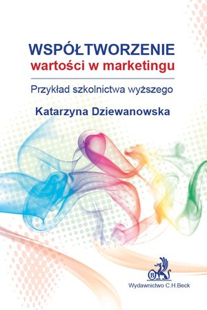 Współtworzenie wartości w marketingu. Przykład szkolnictwa wyższego – ebook