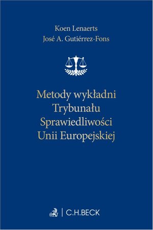Metody wykładni Trybunału Sprawiedliwości Unii Europejskiej – ebook