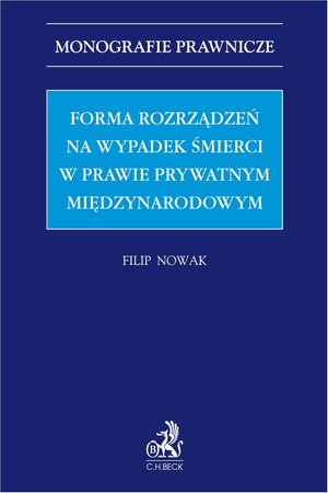 Forma rozrządzeń na wypadek śmierci w prawie prywatnym międzynarodowym – ebook