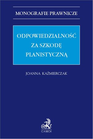 Odpowiedzialność za szkodę planistyczną – ebook