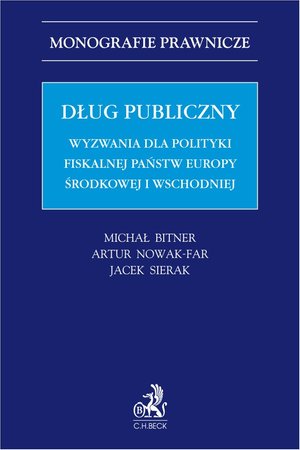 Dług publiczny. Wyzwania dla polityki fiskalnej państw Europy środkowej i wschodniej – ebook