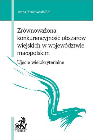 Zrównoważona konkurencyjność obszarów wiejskich w województwie małopolskim - ujęcie wielokryterialne – ebook