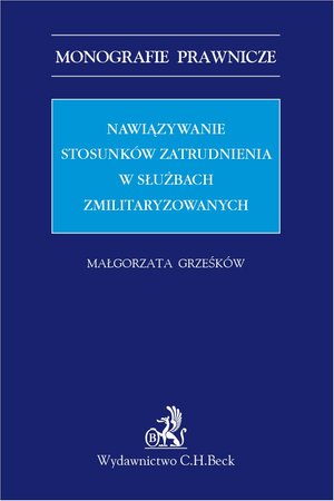 Nawiązywanie stosunków zatrudnienia w służbach zmilitaryzowanych – ebook
