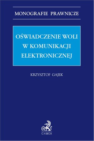 Oświadczenie woli w komunikacji elektronicznej – ebook