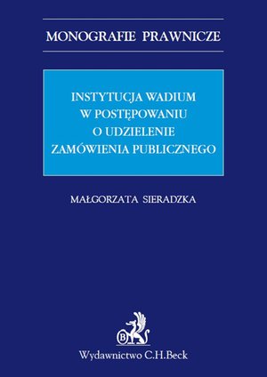 Instytucja wadium w postępowaniu o udzielenie zamówienia publicznego – ebook