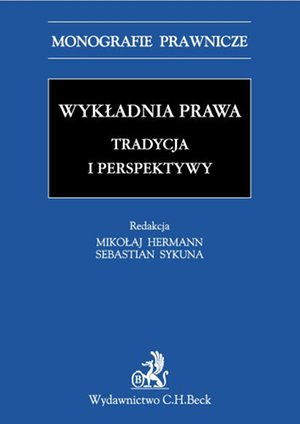 Wykładnia prawa. Tradycja i perspektywy – ebook
