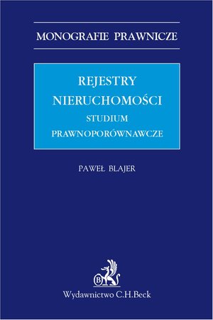 Rejestry nieruchomości. Studium prawnoporównawcze – ebook