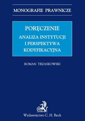Poręczenie. Analiza instytucji i perspektywa kodyfikacyjna – ebook