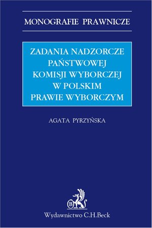 Zadania nadzorcze Państwowej Komisji wyborczej w polskim prawie wyborczym – ebook