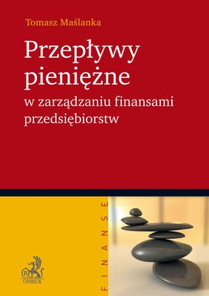 Przepływy pieniężne w zarządzaniu finansami przedsiębiorstw – ebook