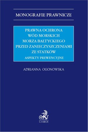 Prawna ochrona wód morskich Morza Bałtyckiego przed zanieczyszczeniami ze statków. Aspekty prewencyjne – ebook