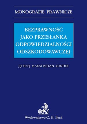 Bezprawność jako przesłanka odpowiedzialności odszkodowawczej – ebook