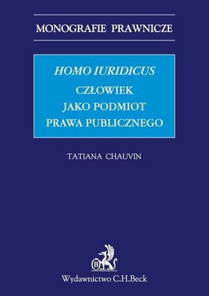 Homo iuridicus. Człowiek jako podmiot prawa publicznego – ebook