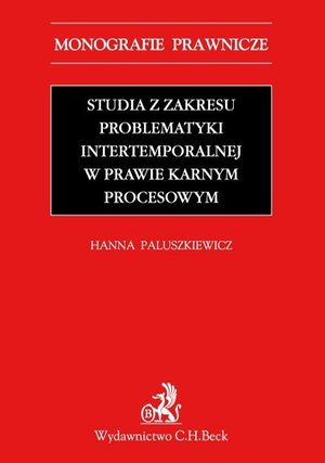 Studia z zakresu problematyki intertemporalnej w prawie karnym procesowym – ebook