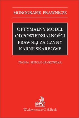 Optymalny model odpowiedzialności prawnej za czyny karne skarbowe – ebook