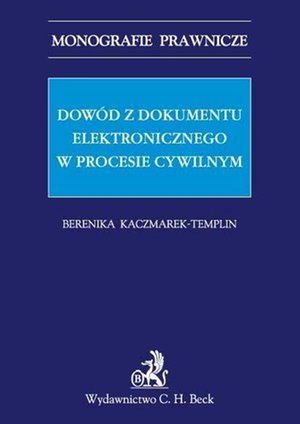 Dowód z dokumentu elektronicznego w procesie cywilnym – ebook