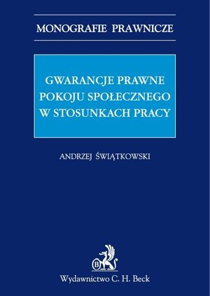 Gwarancje prawne pokoju społecznego w stosunkach pracy – ebook
