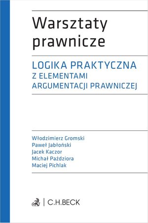 Logika praktyczna z elementami argumentacji prawniczej plus testy online – ebook