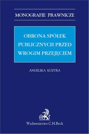 Obrona spółek publicznych przed wrogim przejęciem – ebook