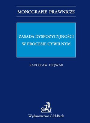 Zasada dyspozycyjności w procesie cywilnym – ebook