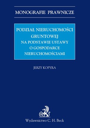 Podział nieruchomości gruntowej na podstawie ustawy o gospodarce nieruchomościami – ebook