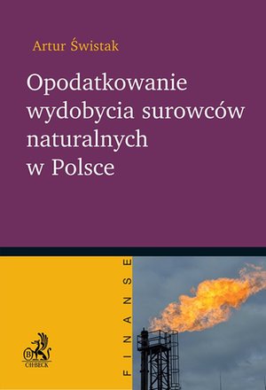 Opodatkowanie wydobycia surowców naturalnych w Polsce – ebook